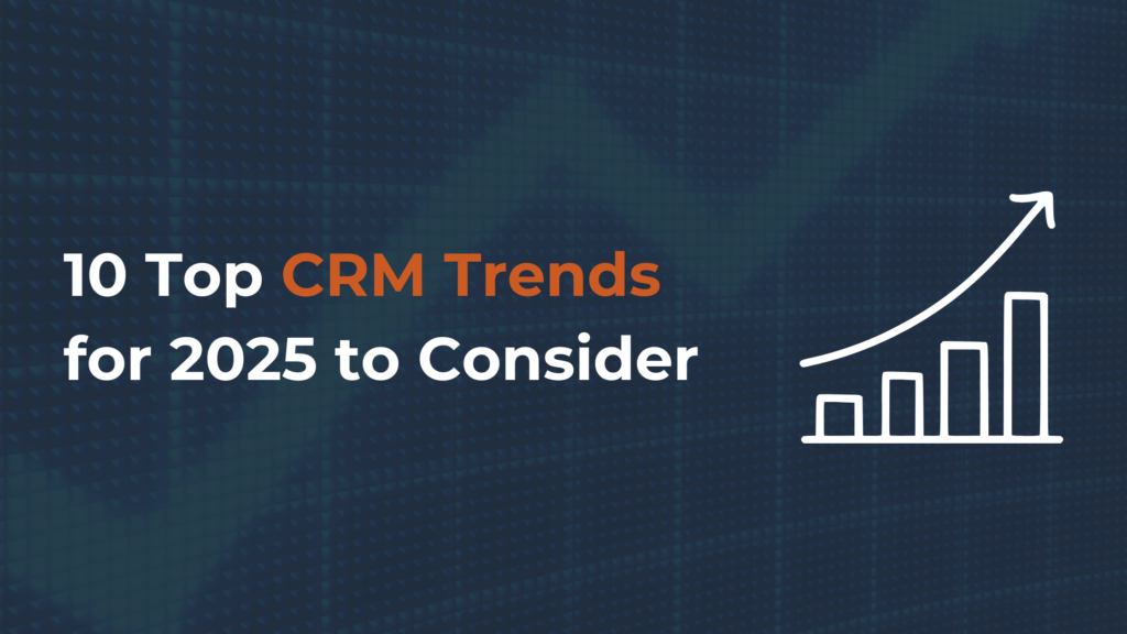 Top Ai-Driven Crm Trends Reshaping Business in 2025